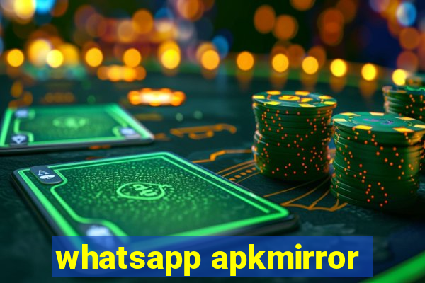 whatsapp apkmirror